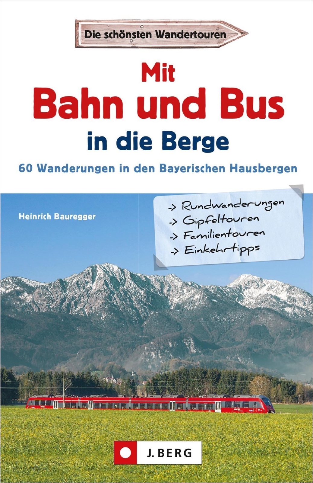 Thumbnail - Mit Bahn Und Bus In Die Berge | Heinrich Bauregger | Taschenbuch | 192