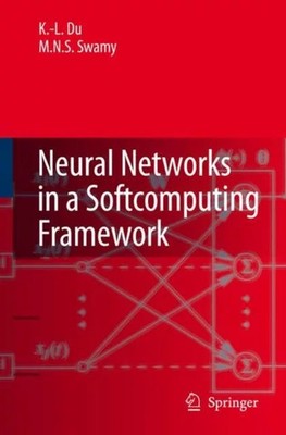Neural Networks in a Softcomputing Framework by Ke-Lin Du Hardbac