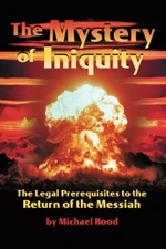 Mystery Of Iniquity - Paperback By Michael Rood - GOOD