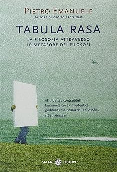 Tabula rasa. Die Philosophie durch die Metaphern der Philosophen Emanuel