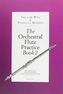 The Orchestral Flute Practice Book 2.: Book 2 (R-Z) - Trevor Wye