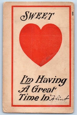 1910 Valentine Sweet Heart I'm Having A Great Time In Flint Michigan MI Postcard