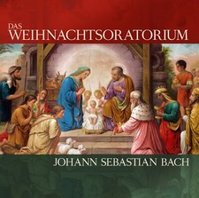 CD Das Weihnachtsoratorium von Johann Sebasti...