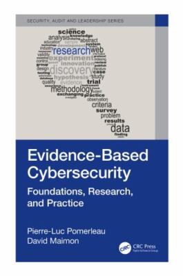 Evidence-based Cybersecurity : Foundations, Research, and Practice, Hardcover...