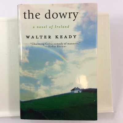 The Dowry a Novel of Ireland Walter Keady Book