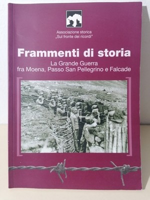 Geschichtsfragmente: Großer Krieg zwischen Moena, Pilgerpass Falke Buch