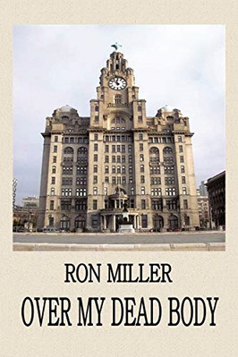 Over My Dead Body -  NEW Ron Miller 2010