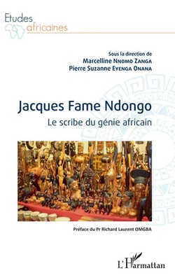 Marcelline Nnomo Zanga (u. a.) | Jacques Fame Ndongo. Le scribe du génie...