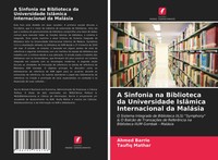 Ahmed Barrie (U. A.) | A Sinfonia Na Biblioteca Da Universidade IslâMica...