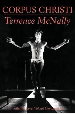 Terrence McNally Corpus Christi (Paperback)