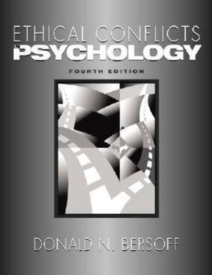 Ethical Conflicts in Psychology by Bersoff, Donald N.