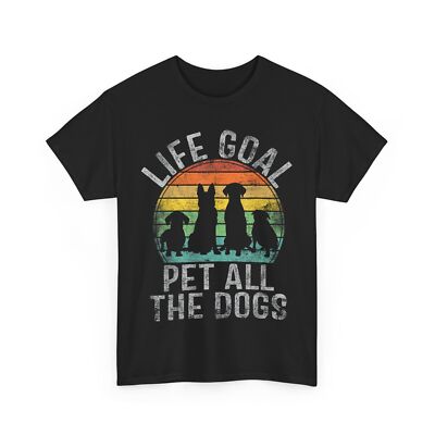 Dogs Lovers Life Goal Pet All The Dogs Women Men Funny T-shirt