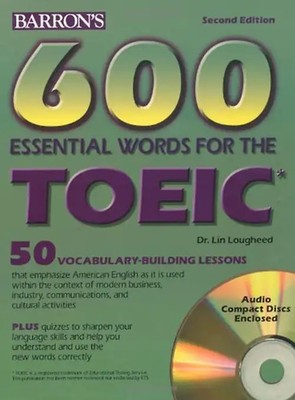 600 Essential Words for the TOEIC. With 2 CDs. (Lernmaterialien) (600 Essential