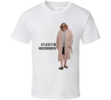 The Big Lebowski The Dude In Robes At Least I'm Housebroken Quote T Shirt