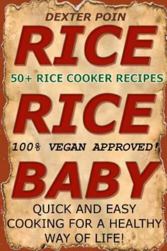 Rice Cooker Recipes: 50+ Rice Cooker Recipes