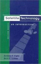 Satellite Technology : An Introduction, Paperback by Inglis, Andrew F.; Luthe...