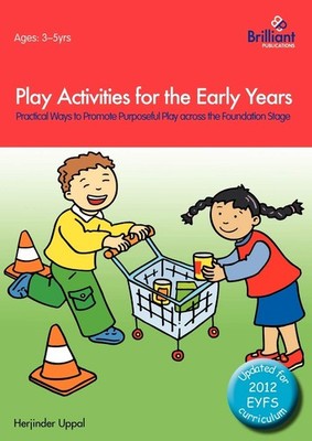Play Activities for the Early Years - Practical Ways to Promote 