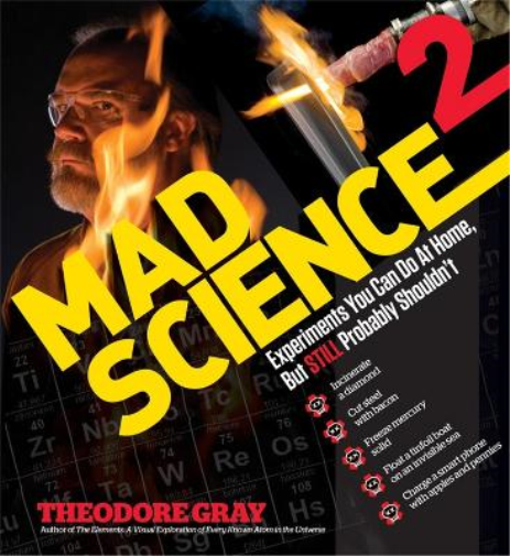 Theodore Gray Mad Science 2 (Copertina rigida)