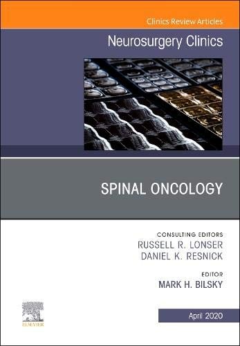 Spinal Oncology An Issue of Neurosurgery Clinic, Bilsky,#