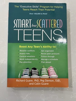 Smart but Scattered Teens : The ''Executive Skills&quot 