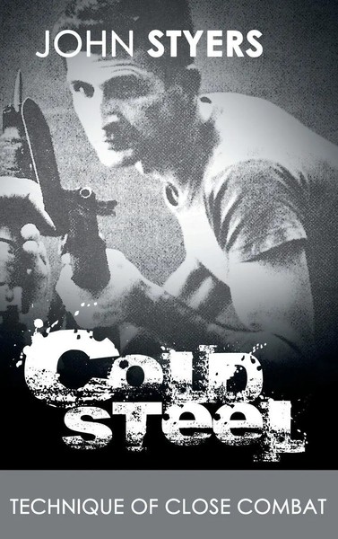 Cold Steel | John Styers | Buch | Gebunden | Englisch | 2013 | EAN 9781607965817-image