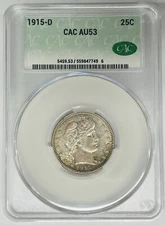 1915-D Barber Quarter Coin CAC AU 53 Looks Nicer