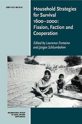 Household Strategies for Survival 1600–2000 Fission, Faction and Cooperation