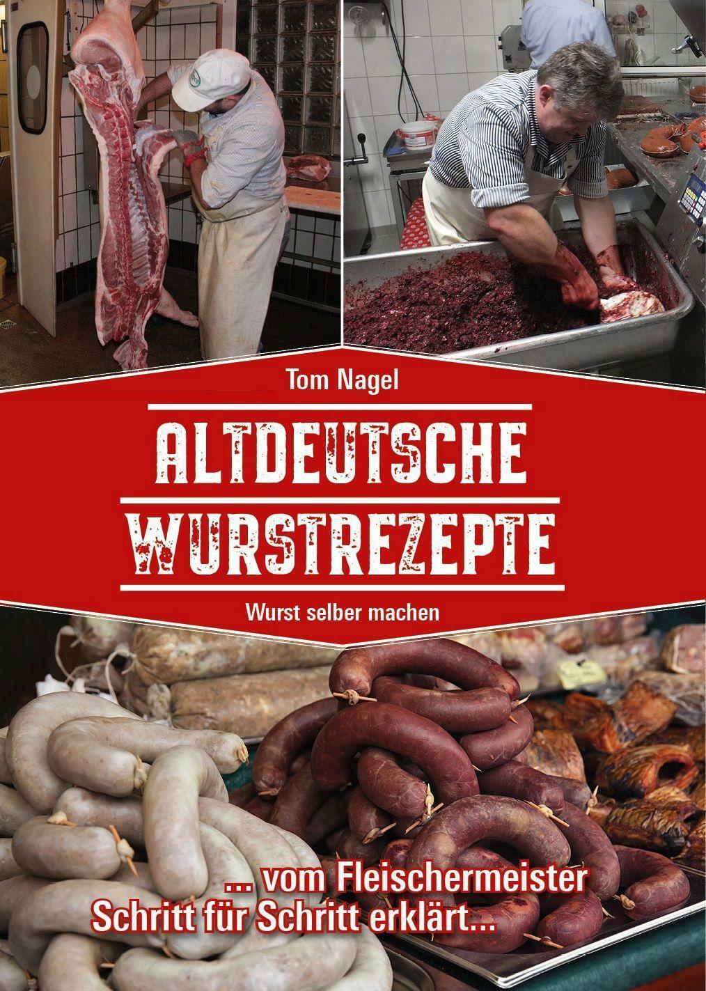 Altdeutsche Wurstrezepte Tom Nagel - Bild 3