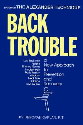 #ad Back Trouble: A New Approach to Prevention and Recovery Paperback VERY GOOD $7.80