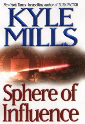 Sphere of Influence - Hardcover By Mills, Kyle - GOOD