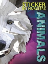 Sticker by Numbers: Animals: Create Amazing 3-D Pictures Paperback or Softback 