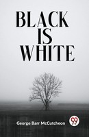 Black Is White | Barr Mccutcheon George | Taschenbuch | Englisch | 2023