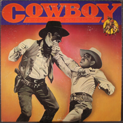 Cowboy Why Quit When You're Losing LP Capricorn 2CX 0121 Gatefold