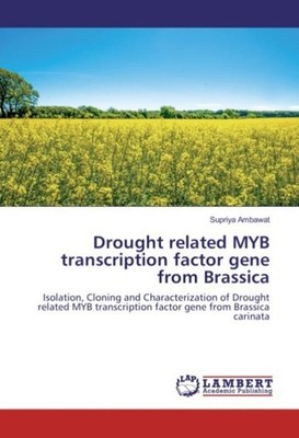 Drought related MYB transcription factor gene from Brassica Supriya Ambawat