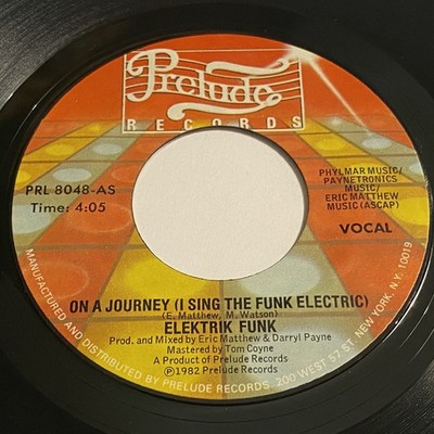 Elektrik Funk: On A Journey (I Sing The Funk Electric) 45 - Prelude - Electro