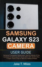 SAMSUNG GALAXY S23 Camera guide: Beginners to Expert User Manual