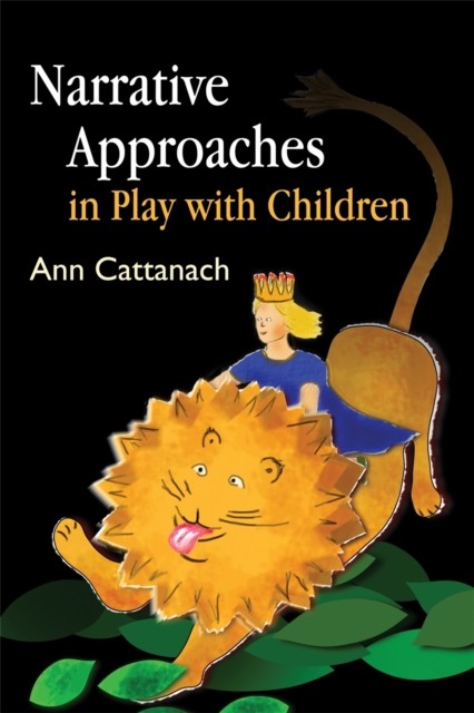 Narrative Approaches in Play with Children by Ann Cattanach, ... - 9781843105886 - Image 3