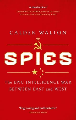 Spies: The epic intelligence war betw, Calder Walton, New, Paper