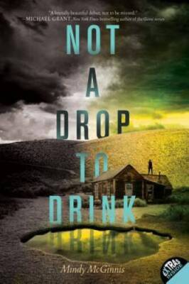 Not a Drop to Drink - Paperback By McGinnis, Mindy - VERY GOOD