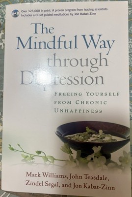 The Mindful Way Through Depression by Mark Williams 2007 Trade Paperback w/ CD