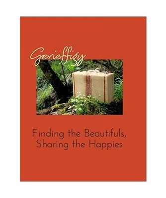 Gerieffigy: Finding the beautifuls, Sharing the happies, Geri G. Rister