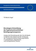 Die JüNgere Entwicklung der Kapitalmarktrechtlichen Beteiligungstransparenz