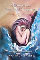 Carmen Leigh Greentree | A Dangerous Pursuit Of Happiness | Taschenbuch (2020)