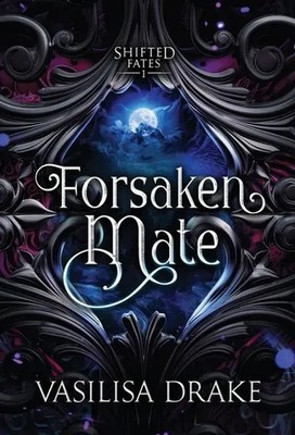 Forsaken Mate Vasilisa Drake Buch Englisch 2025 Late Night Daydreams LLC