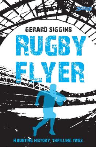 Gerard Siggins Rugby Flyer (Tascabile) Rugby Spirit