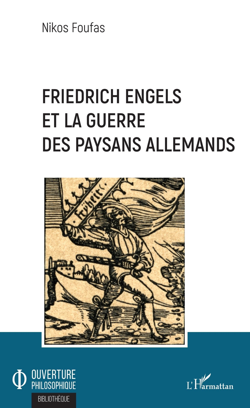 Friedrich Engels Et La Guerre Des Paysans Allemands | Nikos Foufas |