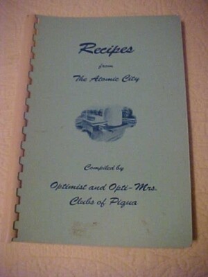 Recipes from The Atomic City Cookbook Optimist Club of Piqua OH