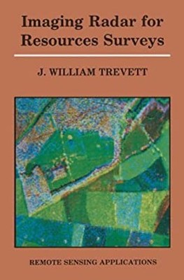 Imaging Radar for Resources Surveys Hardcover J. W. Trevett