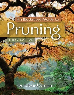 An Illustrated Guide to Pruning 3rd Edition by Edward F. Gilman (English) Paperb