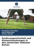 ErnäHrungssicherheit Und Klimaschwankungen In Den Semiariden Gebieten Kenias